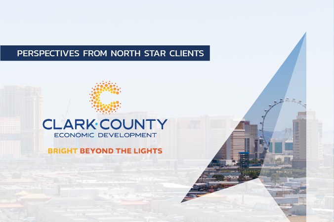 Perspectives from North Star Clients Clark County, Nevada Bright Beyond the Lights